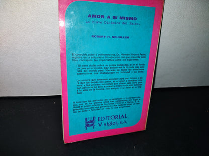 78- Amor A Si Mismo. La Clave Dinámica Del Éxito - Robert H. Schuller