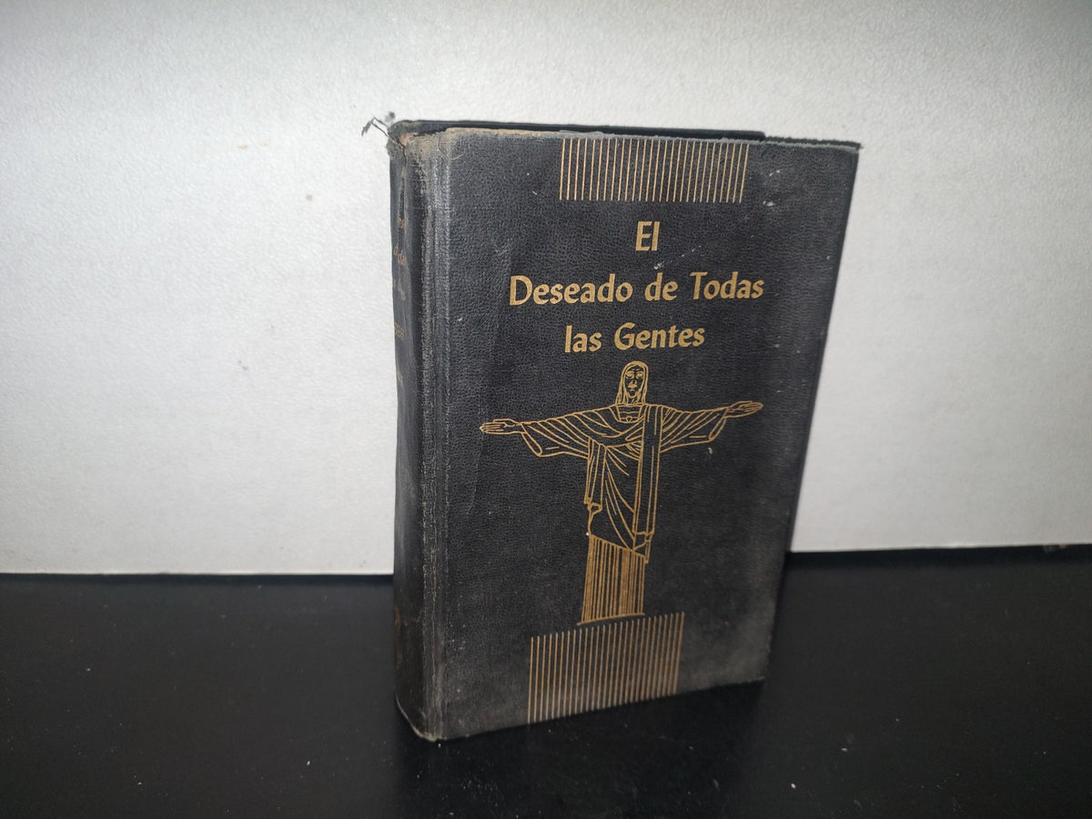 132- El Deseado De Todas Las Gentes - Elena G. De White - Ediciones Interamericanas - 1955