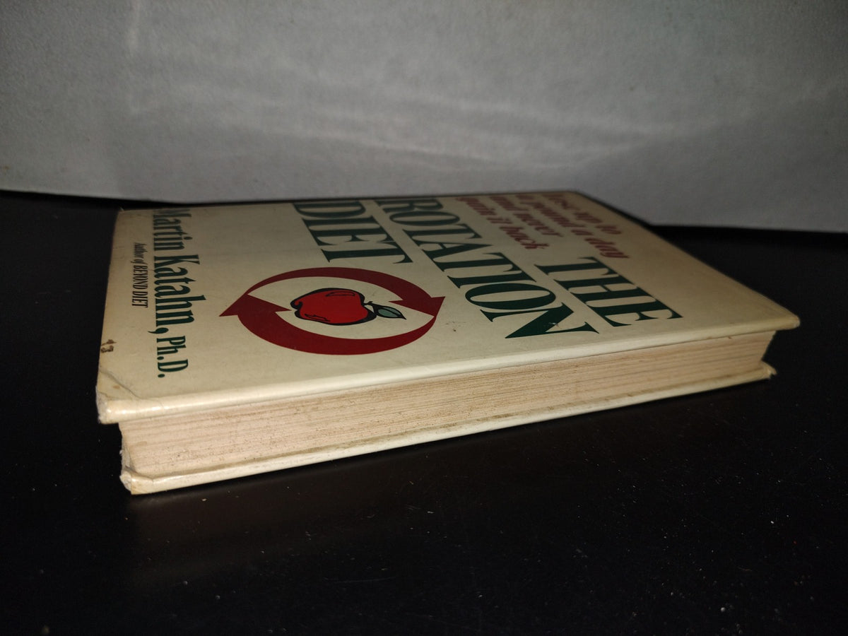 139- Pierde Hasta 1 Libra Por Día Y Nunca La Recuperes De Nuevo. The Rotation Diet. Lose Up To A Pound A Day And Never Gain It Back - Martin Katahn - W. W. Norton & Company. New York, London - First Edition 1986