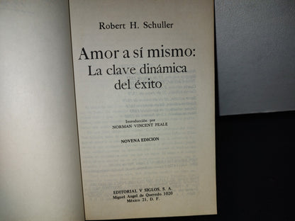 78- Amor A Si Mismo. La Clave Dinámica Del Éxito - Robert H. Schuller
