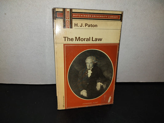 153- The Moral Law. Kant'S Groundwork Of The Metaphysic Of Morals Hutchinson University Library 1966
