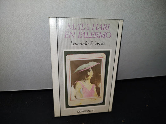 50 - Mata Hari En Palermo - Leonardo Sciasci - Montesinos Editor, 1986