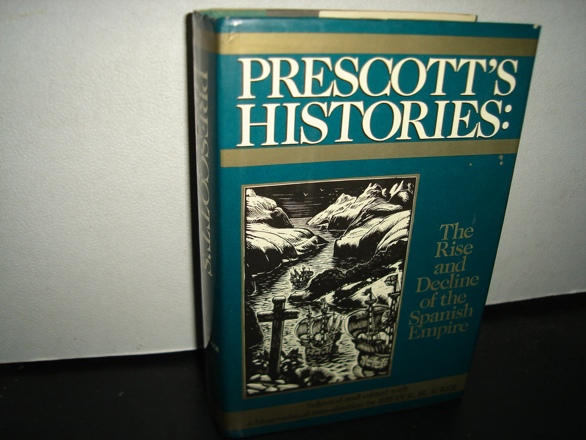 163- Auge Y Declive Del Imperio Español/Prescott'S Stories: Rise And Decline Of The Spanish Empire - Dorset Press, 1990