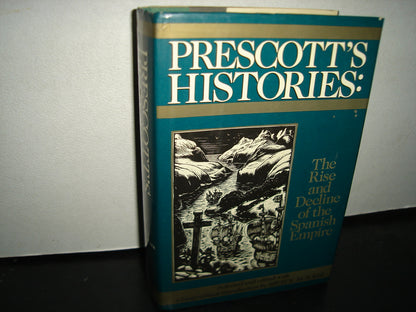 163- Auge Y Declive Del Imperio Español/Prescott'S Stories: Rise And Decline Of The Spanish Empire - Dorset Press, 1990