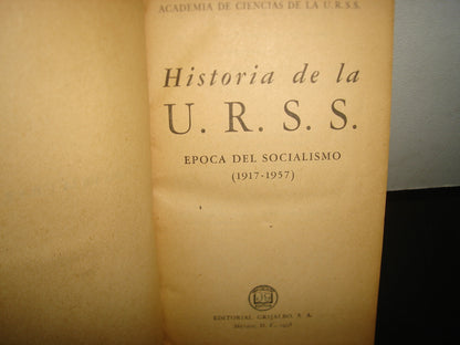 167- Historia De La U.R.S.S. Época Del Socialismo (1917-1957) - Editorial Grijalbo - 1958