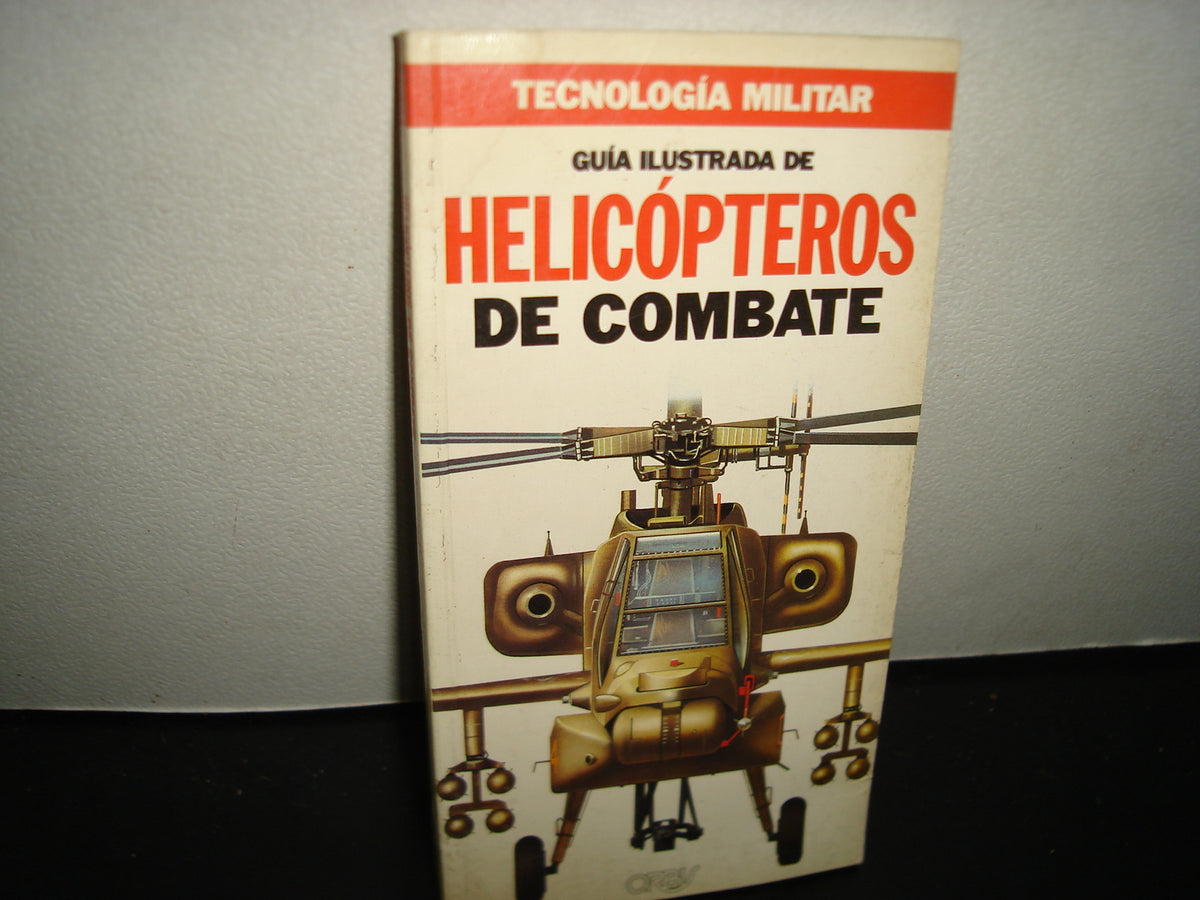 34- Tecnología Militar. Guía Ilustrada De Helicópteros De Combate