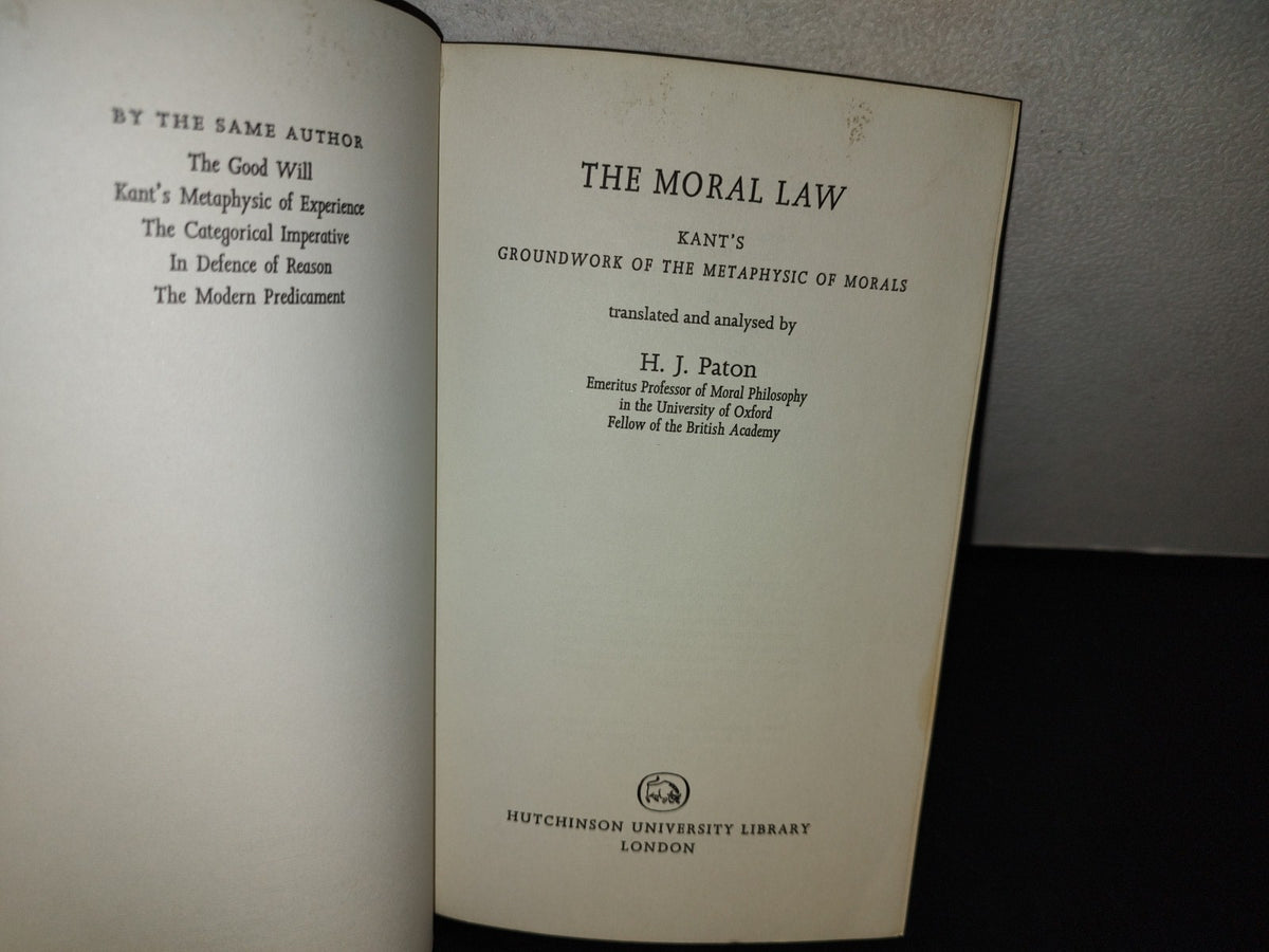 153- The Moral Law. Kant'S Groundwork Of The Metaphysic Of Morals Hutchinson University Library 1966