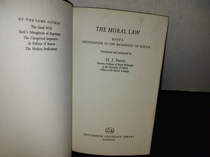 153- The Moral Law. Kant'S Groundwork Of The Metaphysic Of Morals Hutchinson University Library 1966