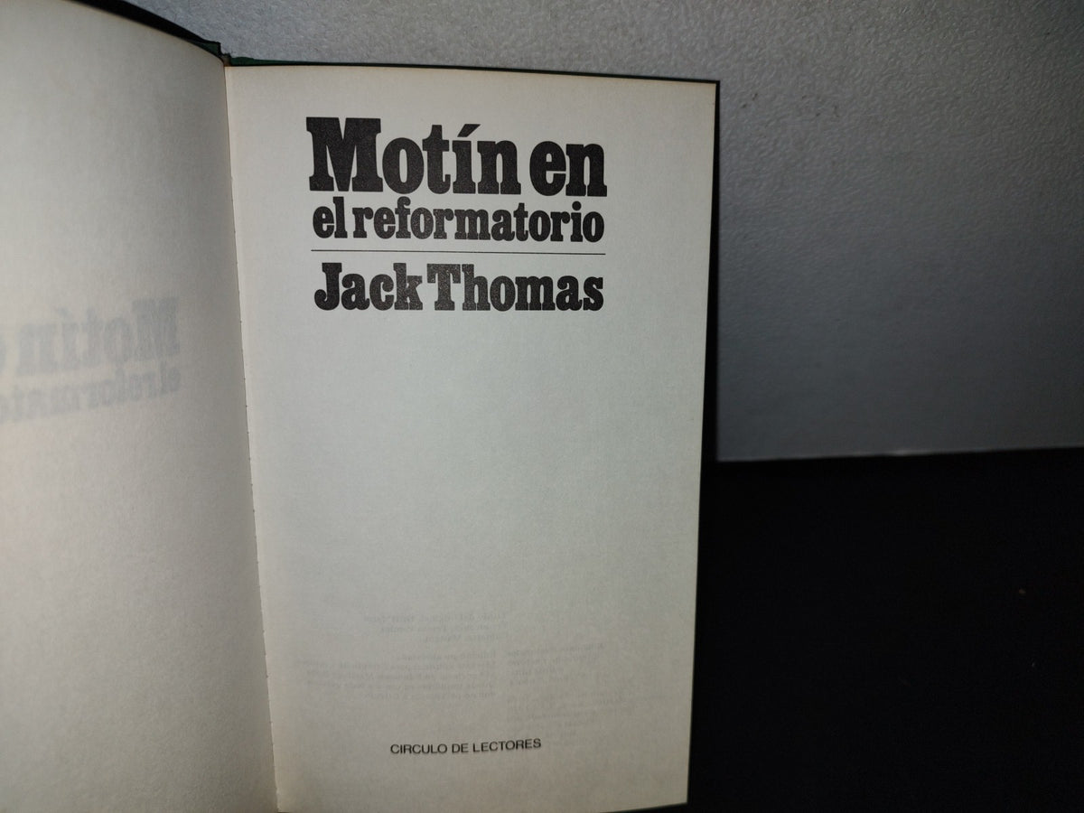 78- Motín En El Reformatorio - Jack Thomas - Ediciones Nacionales Círculo De Lectores, 1977