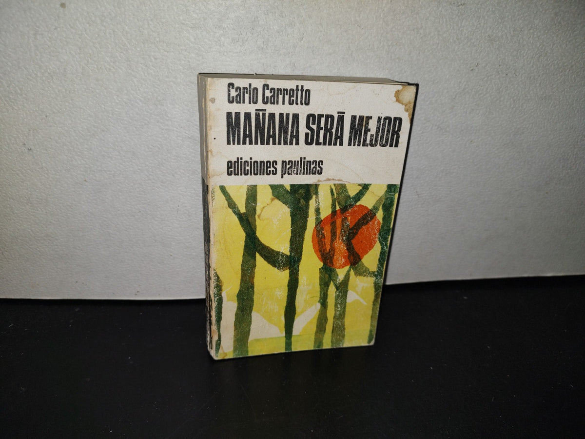 139- Mañana Será Mejor - Carlo Carretto - Ediciones Paulinas - 1971