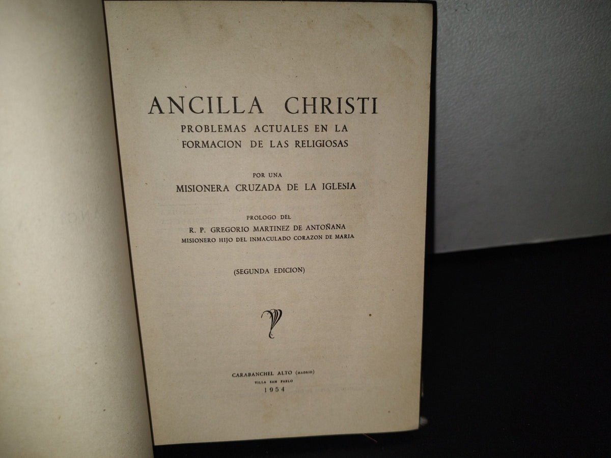 80- Ancilla Christi. Problemas Actuales En La Formación De Las Religiones. Por Una Misionera Cruzada De La Iglesia - Carabanchel Alto (Madrid) 1954
