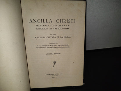 80- Ancilla Christi. Problemas Actuales En La Formación De Las Religiones. Por Una Misionera Cruzada De La Iglesia - Carabanchel Alto (Madrid) 1954