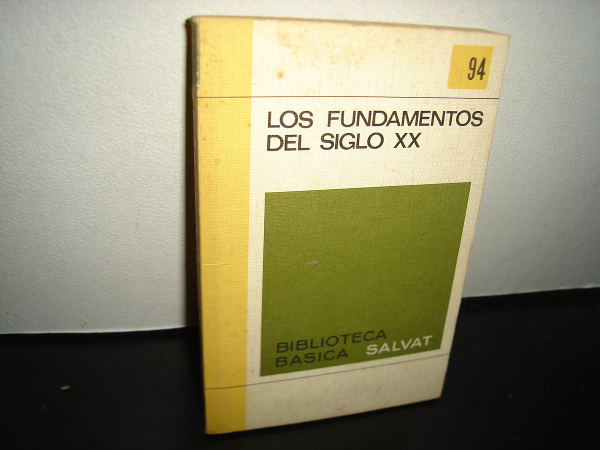 21- Biblioteca Básica Salvat - Los Fundamentos Del Siglo Xx