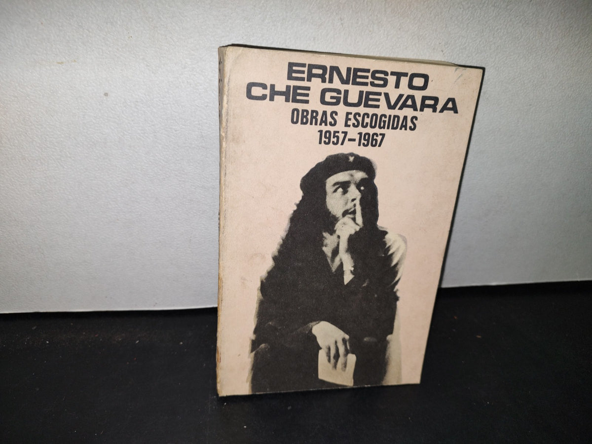 174- Ernesto Che Guevara. Obras Escogidas 1957-1967. Ii. La Trasformación Política, Económica Y Social