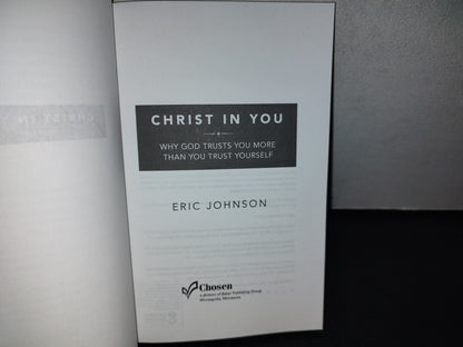 153- Christ In You. Why God Trusts You More Than You Trust Yourself - Eric Johnson - 2015
