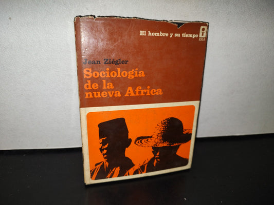 124- Sociología De La Nueva África - Jean Ziégler - Ediciones Era - Primera Edición 1964