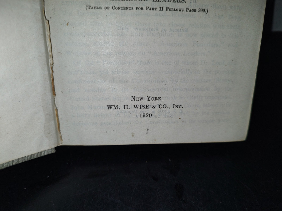 202- Beacon Lights Of History By John Lord, Ll. D. Volume Vi Part I. American Founders. Part II. American Leaders. New York, Wm. H. Wise & Co., Inc. 1920