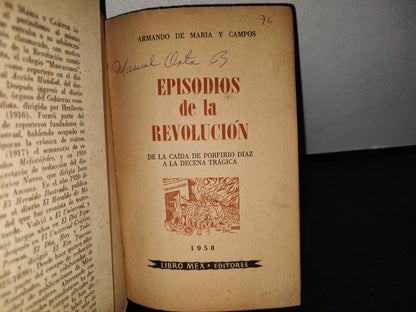 66- Episodios De La Revolución - Armando De María Y Campos - 1a. ed., 1958