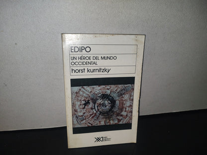 132- Edipo. Un Héroe Del Mundo Occidental - Horst Kurnitzky - 1992