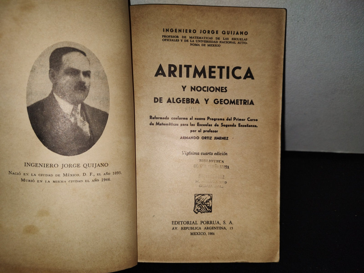 123- Aritmética Y Nociones De Álgebra Y Geometría - Ingeniero José Quijano - Editorial Porrúa - 1961