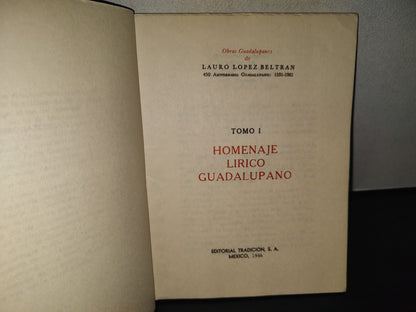 215- Obras Guadalupanas De Lauro López Beltrán Tomo I: Homenaje Lírico Guadalupano - Editorial Tradición, S. A., México, 1984