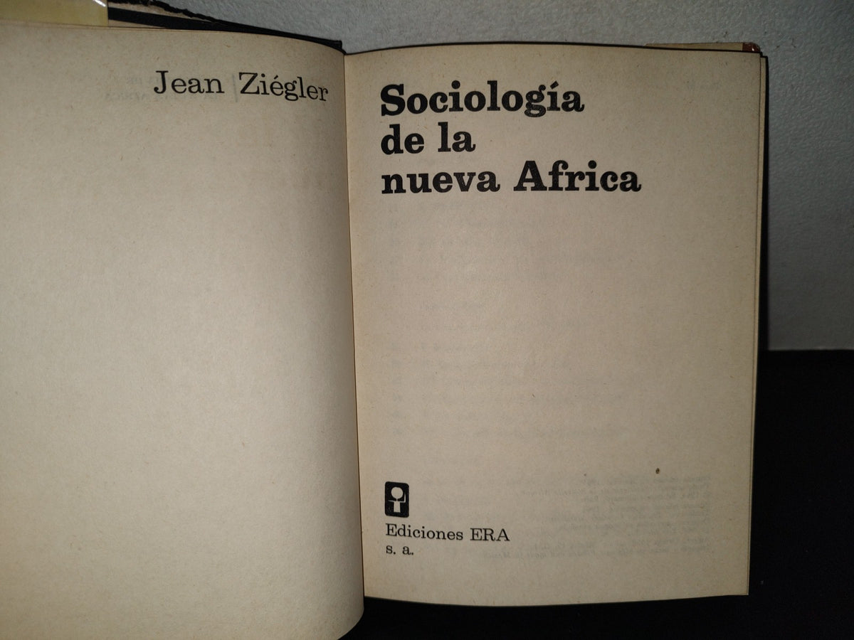 124- Sociología De La Nueva África - Jean Ziégler - Ediciones Era - Primera Edición 1964