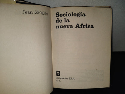 124- Sociología De La Nueva África - Jean Ziégler - Ediciones Era - Primera Edición 1964