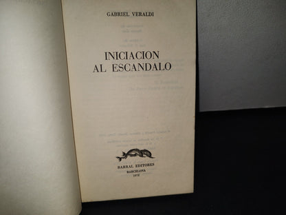 74- Iniciación Al Escándalo - Gabriel Veraldi - 1972