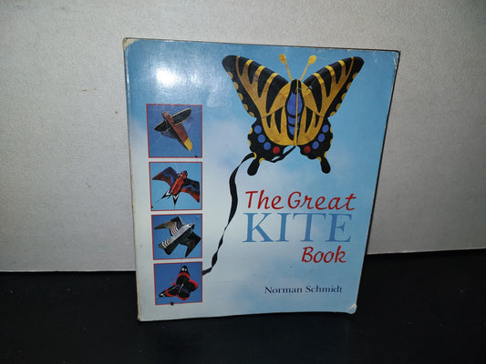 139- Creación De Cometas. The Great Kite Book - Norman Schmidt - Sterling Publishing Co. - 1997
