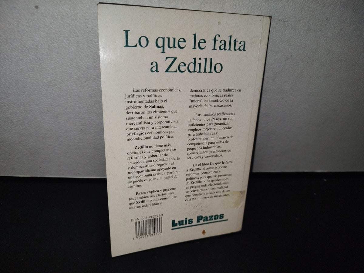 89- Lo Que Le Falta A Zedillo - Luis Pazos - 1994