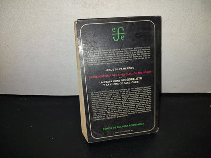199- Breve Historia De La Revolución Mexicana ** La Etapa Constitucionalista Y La Lucha De Facciones - Jesús Silva Herzog. Colección Popular. Fondo De Cultura Económica - 1973