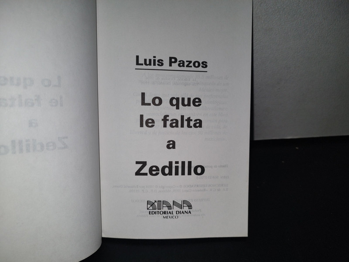 89- Lo Que Le Falta A Zedillo - Luis Pazos - 1994
