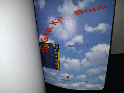 139- Creación De Cometas. The Great Kite Book - Norman Schmidt - Sterling Publishing Co. - 1997