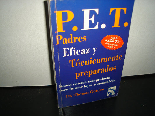 23- P.E.T. Padres Eficaz Y Técnicamente Preparados - Dr. Thomas Gordon