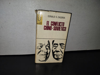 169- El Conflicto Chino-Soviético - Donald S. Zagoria - Ediciones G. P. - Barcelona - 1967