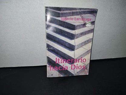 68- Itinerario Hacia Dios - Ignacio Larrañaga