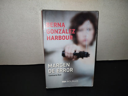 202- Margen De Error - Berna González Harbour - Rba Bolsillo. Primera Edición 2014