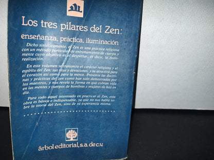 83- Los Tres Pilares Del Zen. Enseñanza, Práctica E Iluminación - Roshi Philip Kapleau - 1985