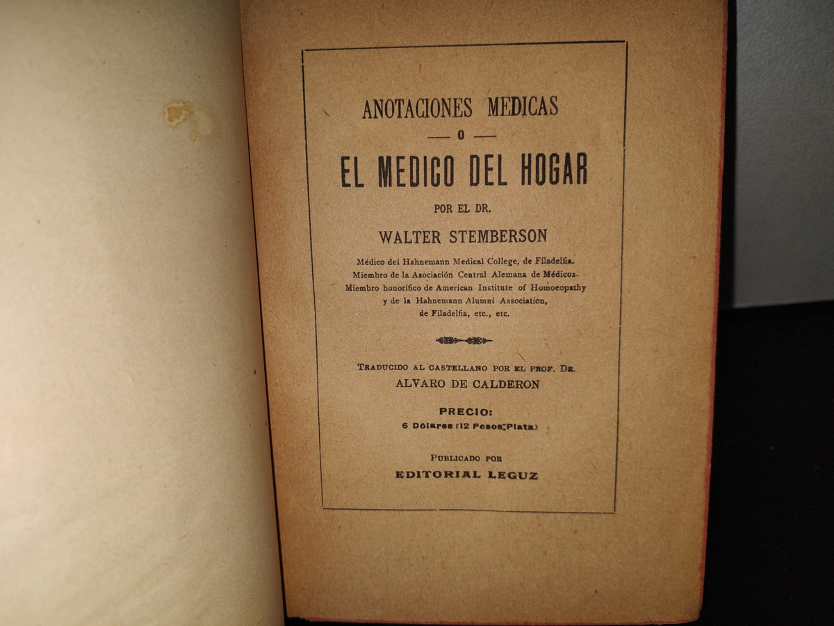 123- Anotaciones Médicas O El Médico Del Hogar - Walter Stemberson - Editorial Leguz - 20'S