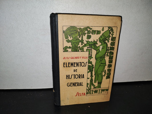 59- Elementos De Historia General - Jesús Galindo Y Villa - Sociedad De Edición Y Libreríafranco-Americana, S. A., 1930