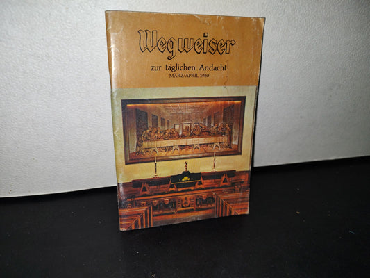 188- Wegweiser. Zur Täglichen Andacht - März/April 1980 - Maxie D. Dunnam