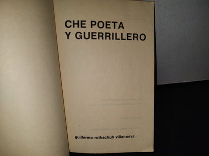 77- Che Poeta Y Guerrillero - Guillermo Rothschuh Villanueva - 1987