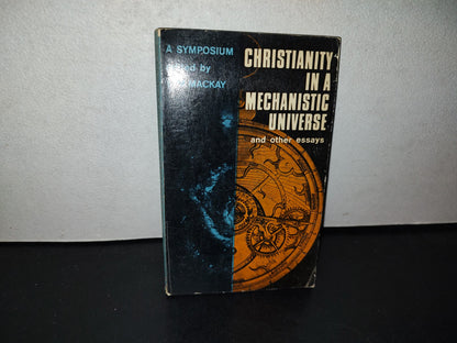 153- Christianity In A Mechanistic Universe And Other Essays - Donald M. Mackay - 1966