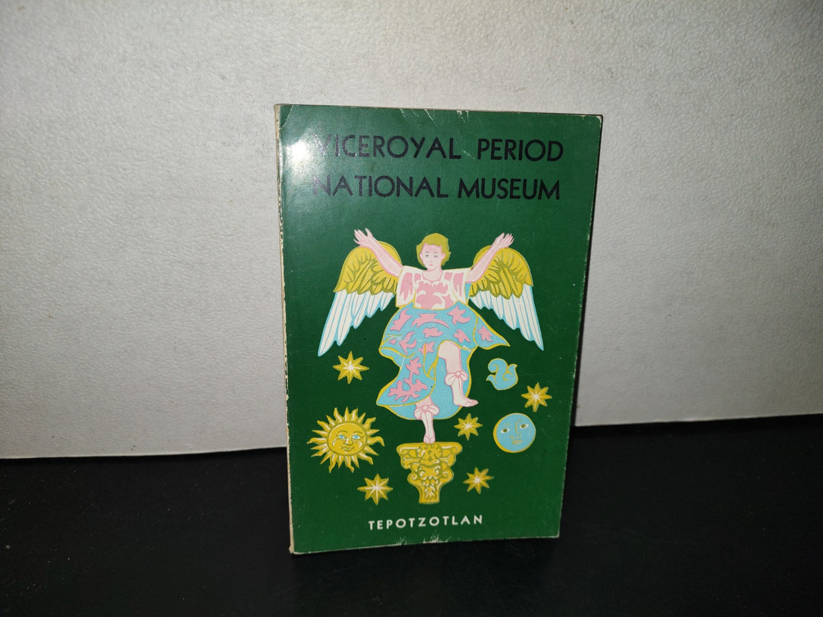 99- Viceroyal Period National Museum Tepoztlan. Official Guide - 1967