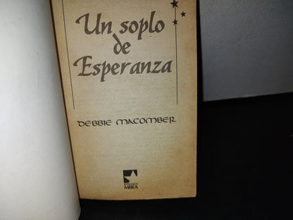 78- Un Soplo De Esperanza - Debbie Macomber - Harlequín Ibérica, 2000