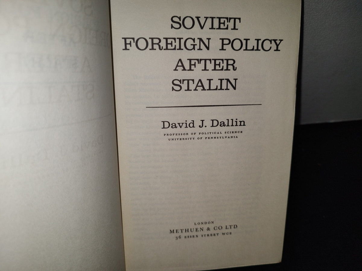 174- Soviet Foreign Policy After Stalin - David J. Dallin - London. Methuen & Co Ltd. First Published In Great Britain In 1962