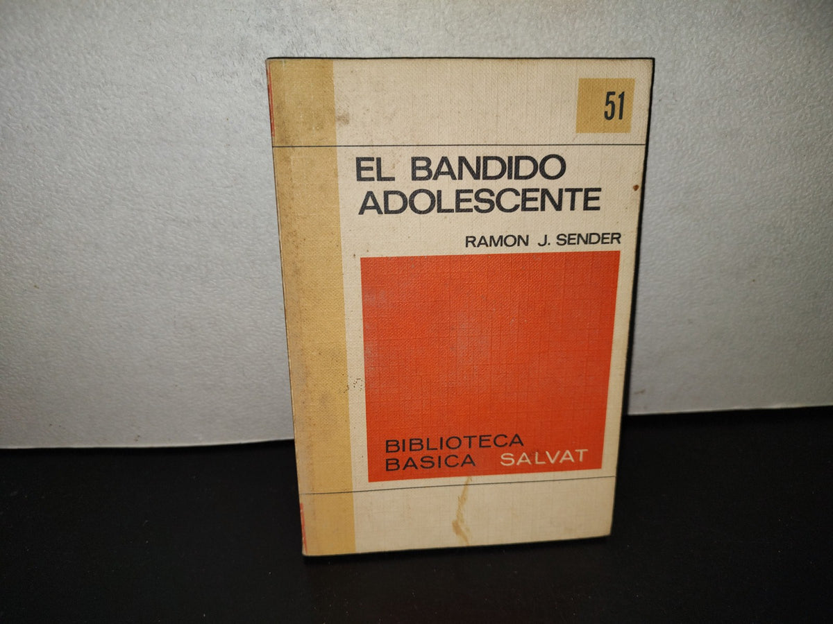 202- El Bandido Adolescente - Ramón J. Sender. Biblioteca Básica Salvat 51 - 1971