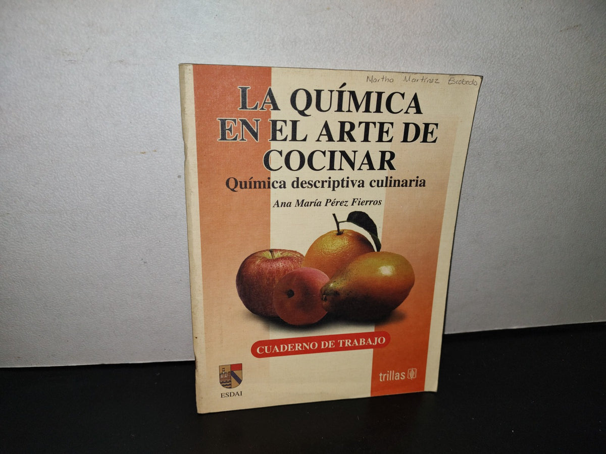 143- La Química En El Arte De Cocinar. Química Descriptiva Culinaria - Ana María Pérez Fierros