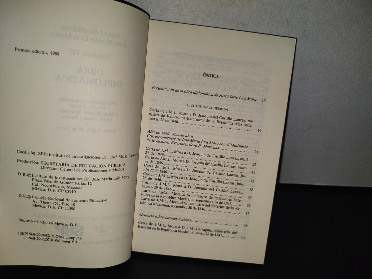 89- Obras Completas. José María Luis Mora. Volumen VII. Obra Diplomática. Sep - 1A. Ed. 1988