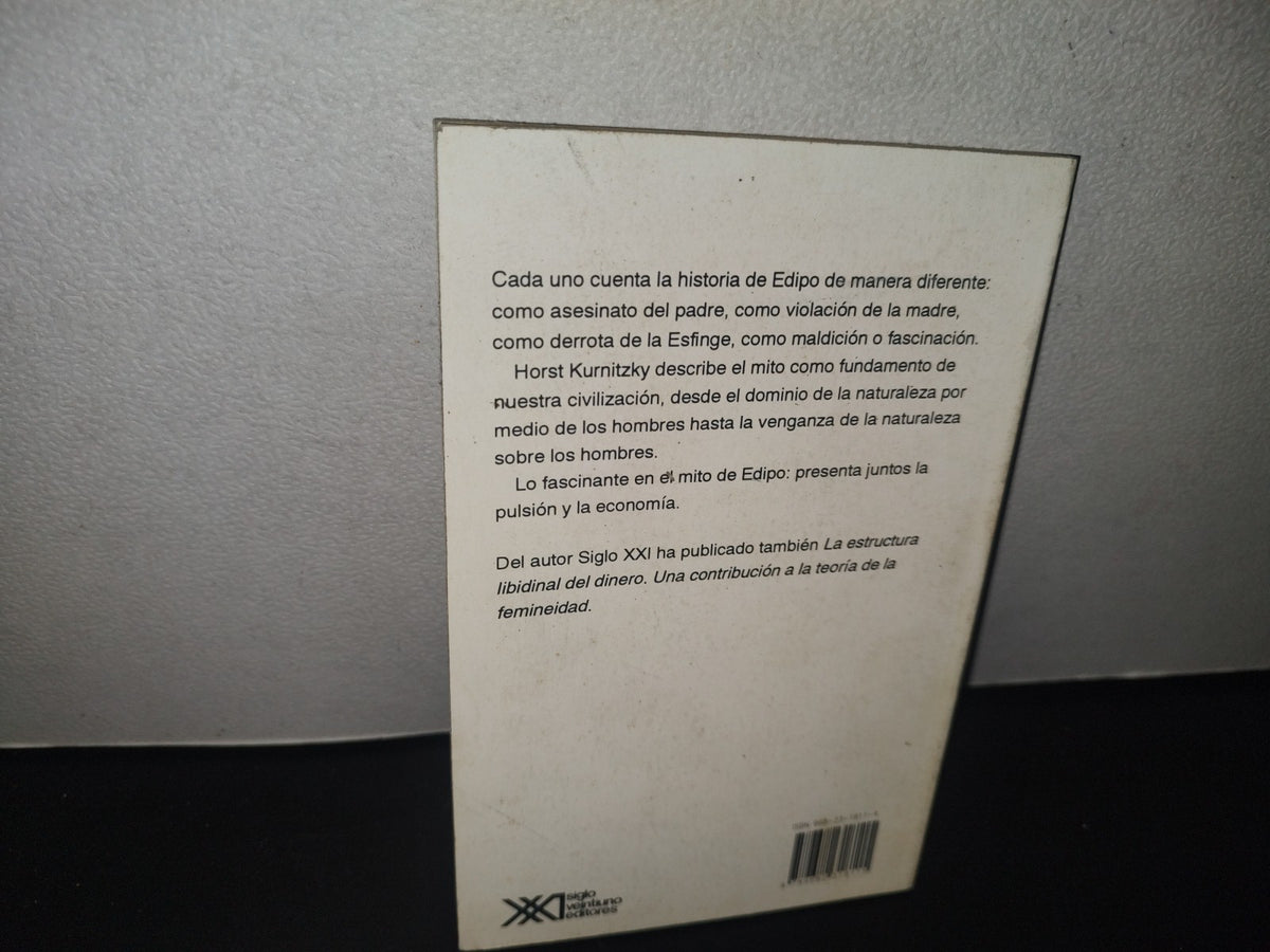 132- Edipo. Un Héroe Del Mundo Occidental - Horst Kurnitzky - 1992